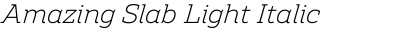 Amazing Slab Light Italic